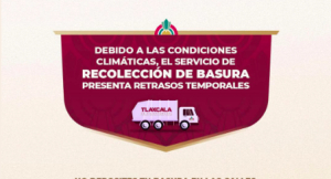 Recolección de basura presentará retrasos debido a las condiciones climáticas en Tlaxcala