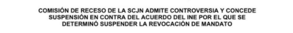 Aprueba SCJN controversia constitucional para revertir decisión del INE en suspender Revocación de Mandato