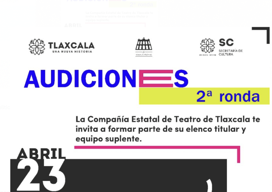 Invita Cultura a la segunda ronda de audiciones para conformar el elenco de la Compañía Estatal de Teatro de Tlaxcala