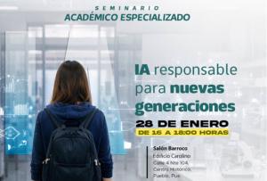 BUAP impartirá seminario especializado sobre “IA responsable para nuevas generacione