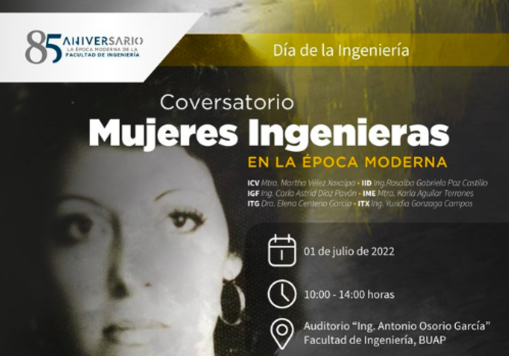 Acude al Conversatorio: Mujeres Ingenieras en la Época Moderna de BUAP
