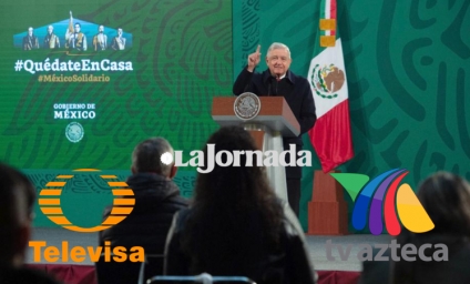 La Jornada, TV Azteca y Televisa, los medios mejor pagados en tiempos de la 4T