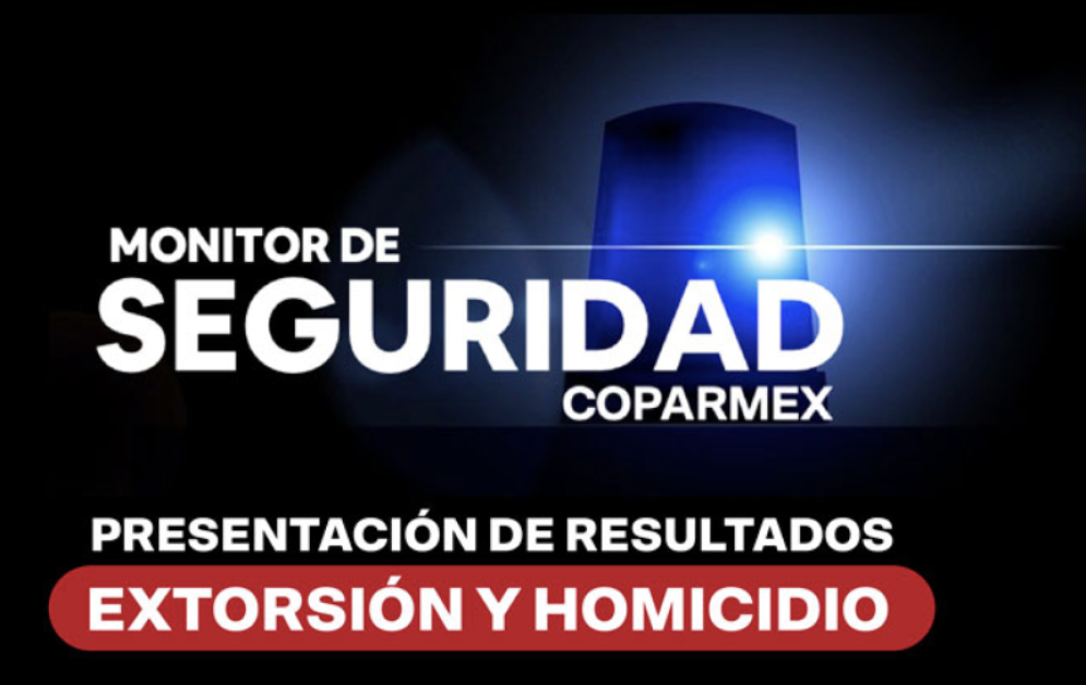 COPARMEX exhibe fracaso de la 4T en materia de extorsión: “son las cifras más altas en una década”