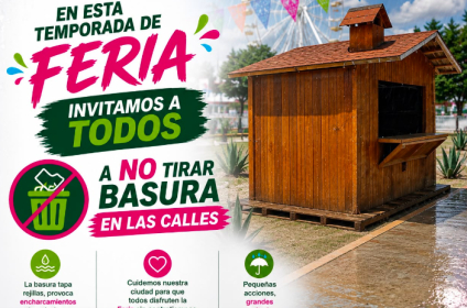 Disfruta la Feria, pero la basura siempre en su lugar