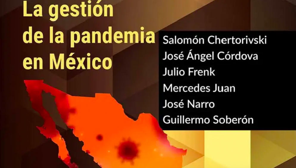 Documento de seis Ex Secretarios (La gestión de la pandemia en México)