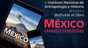 Libro México: Grandeza y Diversidad
