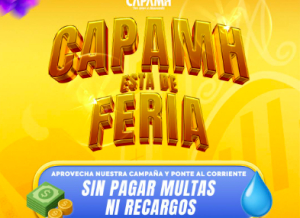 Aprovecha la campaña de CAPAMH y regulariza tu agua sin multas ni recargos