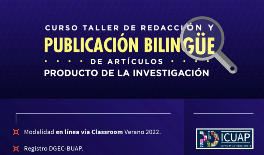 Invita BUAP a cursar el taller de redacción y publicación bilingüe de artículos de investigación